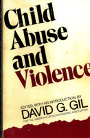 David Gil. Child Abuse and Violence.