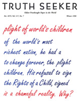 The Truth Seeker Winter 1990. Plight  of World's Children
