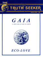 The Truth Seeker. March/April 1989. GAIA